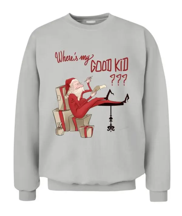 Funny Santa Hoodie & Sweatshirt | “Where’s My Good Kid???” Christmas Gift | Vintage Holiday Humor Unisex Apparel