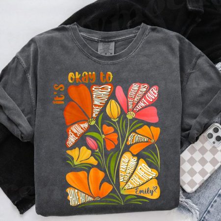 It’s Okay To Encouragement Shirt, Positive Mental Health Tee, Self Care Floral Graphic, Motivational Inspirational Shirt