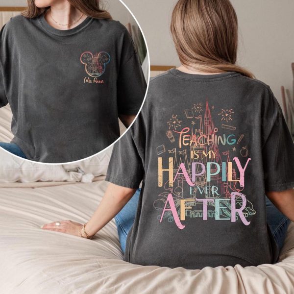 Custom Name Teaching Happily Ever After Shirt, Disney Castle Teacher Disney Classroom Tee, Happily Ever After Shirt, Disney Teacher Shirt