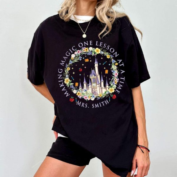 Making Magic One Lesson At A Time Custom Name Shirt,Teacher Castle Shirt, School Floral Tee, Disney Classroom Graphic, Magic Lesson Shirt