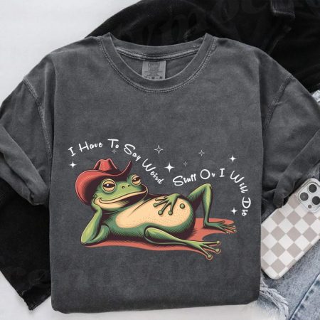 I Have To Say Weird Stuff Or I Will Die Comfort Colors Shirt, Funny Weirdcore Frog Shirt, Frog Lovers Gift Shirt