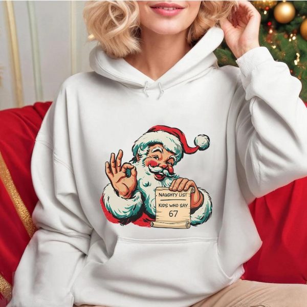 Vintage Naughty List Christmas Funny Sweatshirt, Kids Who Say 67 Santa Claus Tee, Christmas Six Seven Sweatshirt, Funny Santa Claus Shirt