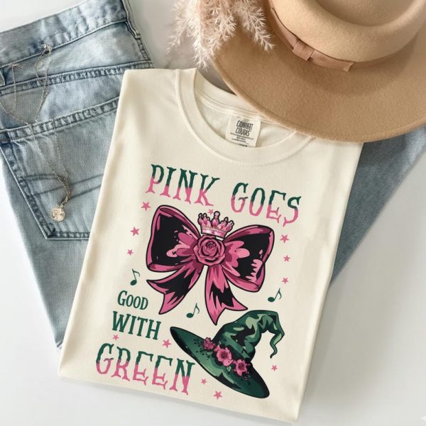 Wicked Pink Goes Good With Green Shirt, Wizard of Oz Fan Tee, Changed For Good Shirt, Wicked Musical Movie Fan Xmas Gift, Wicked Shirt