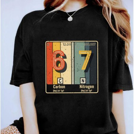 Retro Carbon Nitrogen 67 Shirt, Funny Chemistry Teacher 67 Meme Tee, Periodic Table Carbon Nitrogen Elements Shirt,Chemistry Nerd Gift