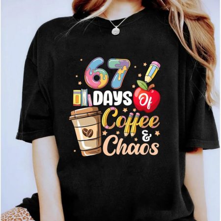 67 Days of Coffee & Chaos Shirt ,Teacher Celebration Tee, Teacher Six Seven Meme Tee