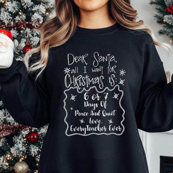 Dear Santa 6-7 Funny Teacher Christmas Shirt, 67 Dear Santa Sweatshirt, Six Seven Christmas Sweater, Sarcastic Teacher Gifts