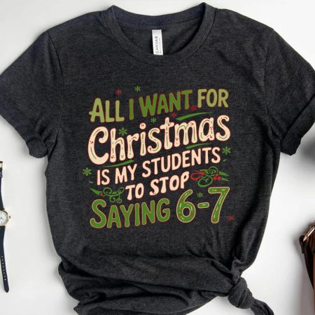 Funny Christmas Comfort Colors Shirt, All I Want for Christmas is My Kid to Stop Saying 6 7 T-Shirt, Xmas Six Seven