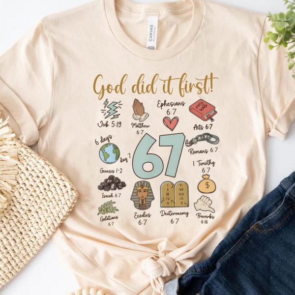 Christian 6 7 Meme Retro Shirt, God Did It First Shirt, Funny 6 7 Meme Tee, 6 7 Is What God Completes Design, Jesus Shirt